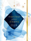 Manifest Your Dreams 2024 Weekly Planner: July 2023 - December 2024 By Editors of Rock Point Cover Image