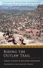 Riding the Outlaw Trail: An Eye Classic (Eye Classics) By Simon Casson, Richard Adamson, Sir Ranulph Fiennes (Foreword by) Cover Image