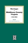 Marriages of Middlesex County, Virginia, 1740-1852 By Virginia Genealogical Society Cover Image