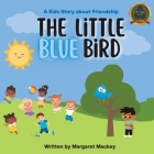 The Little Blue Bird: A Kids Story About Friendship Cover Image