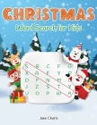 Christmas Word Search for Kids: 52 Christmas Puzzles, Best Holiday Gift Ideas for Every Boys and Girls By Jane Charis Cover Image