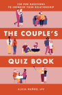 The Couple's Quiz Book: 350 Fun Questions to Energize Your Relationship Cover Image