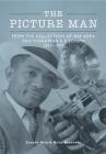 The Picture Man: From the Collection of Bay Area Photographer E.F. Joseph 1927-1979 Cover Image