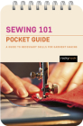Sewing 101: Pocket Guide: A Guide to Necessary Skills for Garment Making By Rocky Nook Cover Image