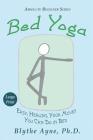 Bed Yoga: Easy, Healing, Yoga Moves You Can Do in Bed - LARGE PRINT (Absolute Beginner #2) Cover Image