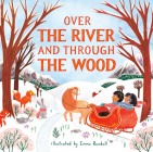 Over the River and Through the Wood By Emma Randall (Illustrator) Cover Image