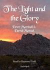 The Light and the Glory By Peter Marshall, David Manuel, Raymond Todd (Read by) Cover Image
