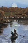 All the Time in the World (John Gierach's Fly-fishing Library) Cover Image