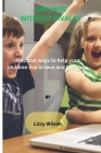 Siblings Without Rivalry: Practical ways to help your children live in love and harmony Cover Image