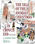 The Tale Of The Animals' Christmas In Crouch End: a fable for children and their parents Cover Image