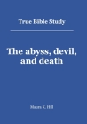 True Bible Study - The abyss, devil, and death Cover Image
