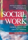 Social Work: Themes, Issues and Critical Debates Cover Image