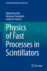Physics of Fast Processes in Scintillators (Particle Acceleration and Detection) By Mikhail Korzhik, Gintautas Tamulaitis, Andrey N. Vasil'ev Cover Image