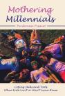 Mothering Millennials: Coping Skills and Tools When Kids Can't or Won't Leave Home By Perdonna Pisano Cover Image