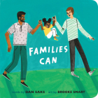 Families Can By Dan Saks, Brooke Smart (Illustrator) Cover Image