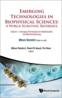 Emerging Technologies in Biophysical Sciences: A World Scientific Reference (in 3 Volumes) By Utkan Demirci (Editor in Chief) Cover Image