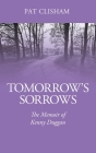Tomorrow's Sorrows: The Memoir of Kenny Duggan Cover Image