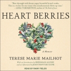 Heart Berries Lib/E: A Memoir By Terese Marie Mailhot, Sherman Alexie (Introduction by), Sherman Alexie (Contribution by) Cover Image