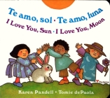 I Love You Sun / I Love You Moon: Te amo Sol / Te amo Luna Cover Image