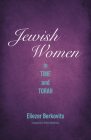 Jewish Women in Time and Torah By Eliezer Berkovits Cover Image