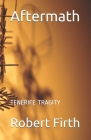 Aftermath: tenerife tragity By Robert J. Firth Cover Image