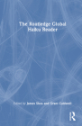 The Routledge Global Haiku Reader Cover Image