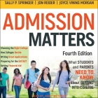Admission Matters: What Students and Parents Need to Know about Getting Into College By Janet Metzger (Read by), Joyce Vining Morgan, Jon Reider Cover Image