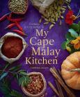 My Cape Malay Kitchen: Cooking for My Father Cover Image