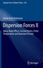 Dispersion Forces II: Many-Body Effects, Excited Atoms, Finite Temperature and Quantum Friction (Springer Tracts in Modern Physics #248) By Stefan Buhmann Cover Image