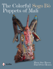 The Colorful Sogo Bò Puppets of Mali Cover Image