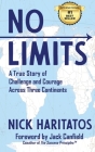 No Limits: A True Story of Challenge and Courage Across Three Continents Cover Image