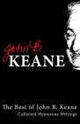 Best of John B. Keane: Collected Humorous Writings Cover Image