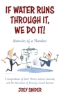 If Water Runs Through It, We Do it!: Adventures of a Service Plumber from Apprentice to Seven-Figure Business Owner Cover Image