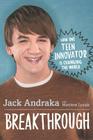 Breakthrough: How One Teen Innovator Is Changing the World By Jack Andraka, Matthew Lysiak Cover Image