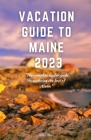 Vacation Guide to Maine 2023: 