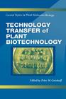 Technology Transfer of Plant Biotechnology (CRC Series in Current Topics in Plant Molecular Biology) By Peter M. Gresshoff (Editor) Cover Image