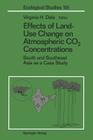 Effects of Land-Use Change on Atmospheric Co2 Concentrations: South and Southeast Asia as a Case Study (Ecological Studies #101) By Virginia H. Dale (Editor) Cover Image