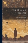 The Human Touch By Carleton Everett Knox Cover Image
