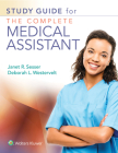 Study Guide for The Complete Medical Assistant By Jan Sesser, Deb Westervelt Cover Image