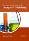 Concepts and Techniques of Inorganic Chemistry By Bernard Wilde (Editor) Cover Image