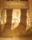 Lizbeth Lou Got a Rock in Her Shoe By Troy Howell, Kathryn Carr (Illustrator) Cover Image