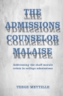 The Admissions Counselor Malaise: Addressing the staff morale crisis in college admissions By Carole Chabries (Contribution by), Kate Bittner (Contribution by), Elizabeth Kirby (Contribution by) Cover Image