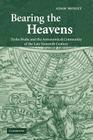 Bearing the Heavens: Tycho Brahe and the Astronomical Community of the Late Sixteenth Century By Adam Mosley Cover Image