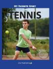 My Favorite Sport: Tennis By Nancy Streza Cover Image