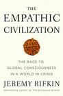 The Empathic Civilization: The Race to Global Consciousness in a World in Crisis Cover Image
