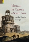 Islam and Its Culture in South Asia By Iqtidar Husain Siddiqui Cover Image