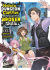 Modern Dungeon Capture Starting with Broken Skills (Light Novel) Vol. 3 Cover Image