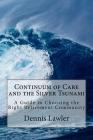 Continuum of Care and the Silver Tsunami: A Guide to Choosing the Right Retirement Community By Dennis M. Lawler Cover Image
