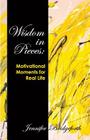 Wisdom in Pieces: Motivational Moments for Real Life By Jennifer Bridgeforth Cover Image