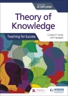 Theory of Knowledge for the Ib Diploma: Teaching for Success: Hodder Education Group By Carolyn P. Henly, John Sprague Cover Image